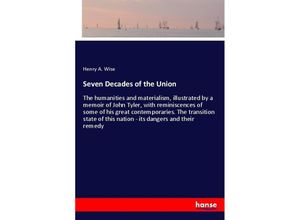 9783337455392 - Seven Decades of the Union - Henry A Wise Kartoniert (TB)