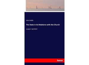 9783337455439 - The State in its Relations with the Church - John Keble Kartoniert (TB)