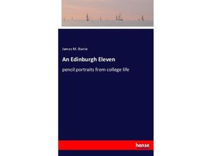 9783337455750 - An Edinburgh Eleven - J M Barrie Kartoniert (TB)