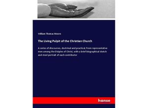 9783337456146 - The Living Pulpit of the Christian Church - William Thomas Moore Kartoniert (TB)