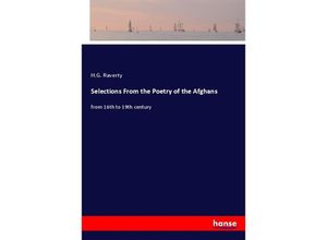 9783337456337 - Selections From the Poetry of the Afghans - H G Raverty Kartoniert (TB)