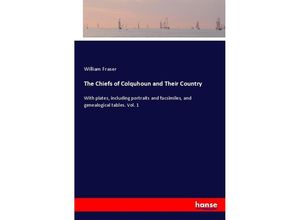 9783337457792 - The Chiefs of Colquhoun and Their Country - William Fraser Kartoniert (TB)