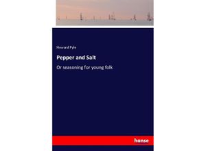 9783337457822 - Pepper and Salt - Howard Pyle Kartoniert (TB)