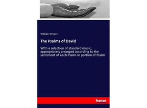 9783337457921 - The Psalms of David - William W Keys Kartoniert (TB)