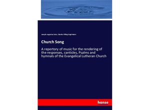 9783337458140 - Church Song - Joseph Augustus Seiss Charles Pilling Engelmann Kartoniert (TB)