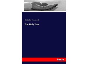 9783337458300 - The Holy Year - Christopher Wordsworth Kartoniert (TB)