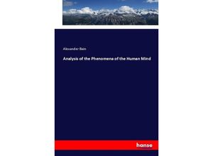 9783337458447 - Analysis of the Phenomena of the Human Mind - Alexander Bain Kartoniert (TB)