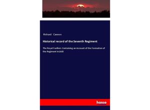 9783337462055 - Historical record of the Seventh Regiment - Richard Cannon Kartoniert (TB)