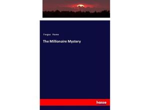 9783337463939 - The Millionaire Mystery - Fergus Hume Kartoniert (TB)