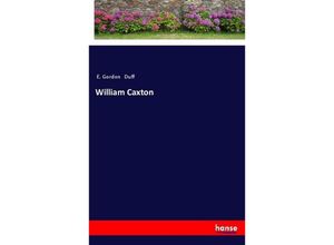 9783337465667 - William Caxton - E Gordon Duff Kartoniert (TB)