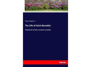 9783337467494 - The Life of Saint Benedict - Pope Gregory I Kartoniert (TB)