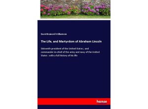 9783337468064 - The Life and Martyrdom of Abraham Lincoln - David Brainerd Williamson Kartoniert (TB)