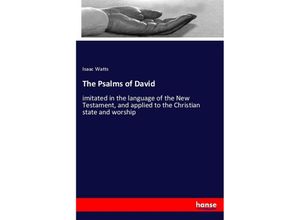 9783337468774 - The Psalms of David - Isaac Watts Kartoniert (TB)