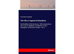 9783337469306 - The Life or Legend of Gaudama - Paul Ambrose Bigandet Kartoniert (TB)