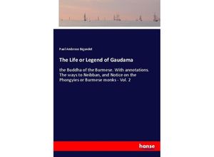 9783337469313 - The Life or Legend of Gaudama - Paul Ambrose Bigandet Kartoniert (TB)