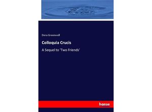 9783337473150 - Colloquia Crucis - Dora Greenwell Kartoniert (TB)