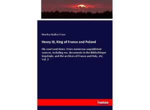 9783337479732 - Henry III King of France and Poland - Martha Walker Freer Kartoniert (TB)