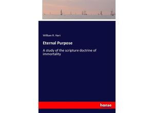 9783337482664 - Eternal Purpose - William R Hart Kartoniert (TB)