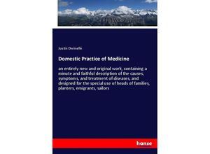 9783337483111 - Domestic Practice of Medicine - Justin Dwinelle Kartoniert (TB) 9783337483111 - Domestic Practice of Medicine - Justin Dwinelle Kartoniert (TB)