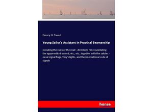 9783337484231 - Young Sailors Assistant in Practical Seamanship - Emory H Taunt Kartoniert (TB)