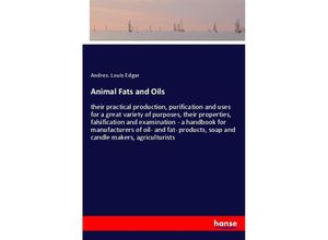 9783337484798 - Animal Fats and Oils - Andres Louis Edgar Kartoniert (TB)