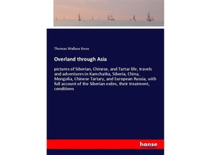 9783337485320 - Overland through Asia - Thomas Wallace Knox Kartoniert (TB)