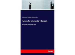 9783337488765 - Hymns for elementary Schools - Wilhelmina L Rooper Duncan Hume Kartoniert (TB)