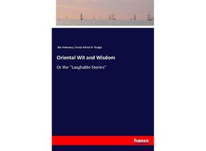 9783337488789 - Oriental Wit and Wisdom - Bar Hebraeus Ernest Alfred W Budge Kartoniert (TB)