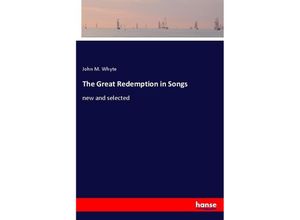 9783337489038 - The Great Redemption in Songs - John M Whyte Kartoniert (TB)