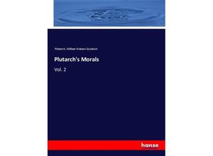 9783337490607 - Plutarchs Morals - Plutarch William Watson Goodwin Kartoniert (TB)