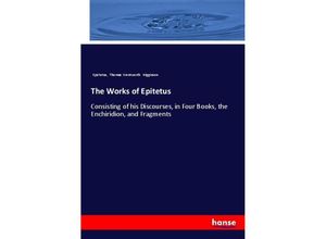 9783337490669 - The Works of Epitetus - Epiktet Thomas Wentworth Higginson Kartoniert (TB)