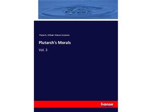 9783337490720 - Plutarchs Morals - Plutarch William Watson Goodwin Kartoniert (TB)