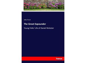 9783337491239 - The Great Expounder - John Frost Kartoniert (TB)