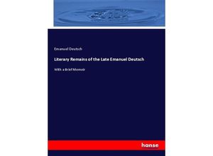 9783337493301 - Literary Remains of the Late Emanuel Deutsch - Emanuel Deutsch Kartoniert (TB)