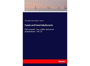 9783337493486 - Foods and Food Adulterants - Ervin Edgar Ewell Guilford L Spencer Kartoniert (TB)