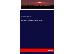 9783337496418 - My Terminal Moraine 1892 - Frank Richard Stockton Kartoniert (TB)