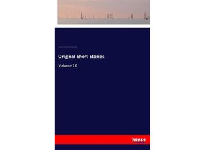 9783337496425 - Original Short Stories - Guy de Maupassant A E Henderson Albert Cohn McMaster Louise Charlotte Garstin Quesada Kartoniert (TB)