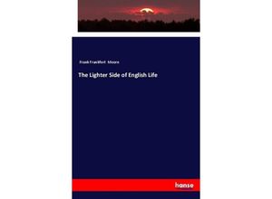 9783337496593 - The Lighter Side of English Life - Frank Frankfort Moore Kartoniert (TB)