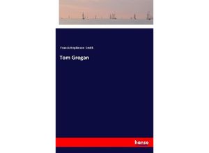 9783337497040 - Tom Grogan - Francis Hopkinson Smith Kartoniert (TB)