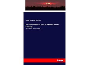 9783337497231 - The Guns of Shiloh A Story of the Great Western Campaign - Joseph Alexander Altsheler Kartoniert (TB)