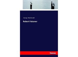 9783337497415 - Robert Falconer - George Macdonald Kartoniert (TB)