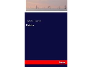 9783337497514 - Elektra - Sophokles Gergely Csiky Kartoniert (TB)