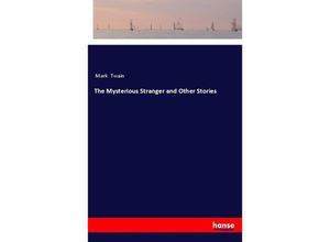 9783337497538 - The Mysterious Stranger and Other Stories - Mark Twain Kartoniert (TB)