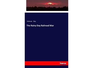 9783337497934 - The Rainy Day Railroad War - Holman Day Kartoniert (TB)