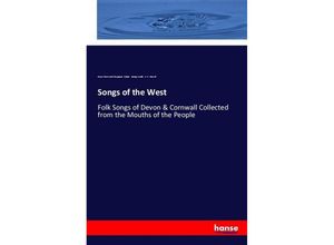 9783337498405 - Songs of the West - Henry Fleetwood Sheppard Sabine Baring-Gould F W Bussell Kartoniert (TB)