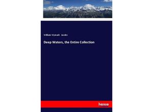 9783337498740 - Deep Waters the Entire Collection - William Wymark Jacobs Kartoniert (TB)