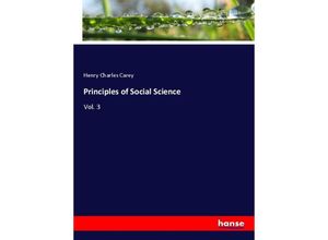 9783337504700 - Principles of Social Science - Henry Charles Carey Kartoniert (TB)