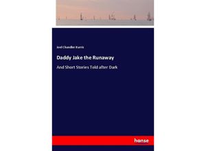 9783337505561 - Daddy Jake the Runaway - Joel Chandler Harris Kartoniert (TB)