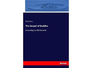 9783337507497 - The Gospel of Buddha - Paul Carus Kartoniert (TB)