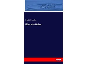 9783337508036 - Über das Naive - Friedrich Schiller Kartoniert (TB)